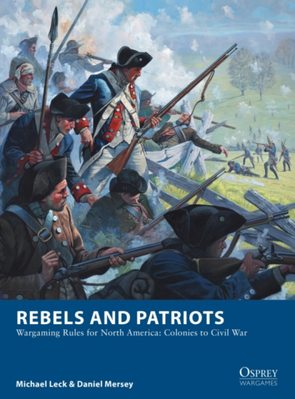 Rebels and Patriots - Daniel Mersey, Michael Leck