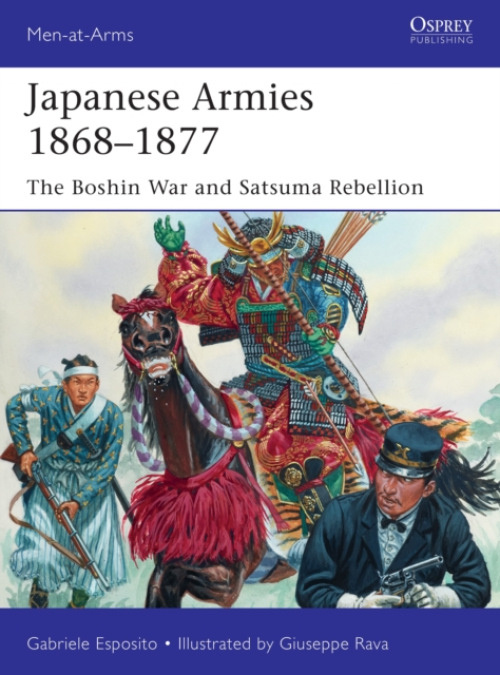 Japanese Armies 1868–1877, The Boshin War and Satsuma Rebellion Bloomsbury Publishing PLC