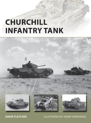 Churchill Infantry Tank Bloomsbury Publishing PLC