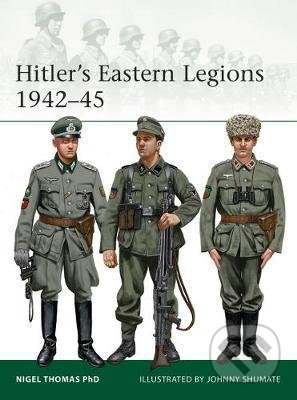Hitler´s Eastern Legions 1942-45 - Nigel Thomas - kniha z kategorie Vojenství