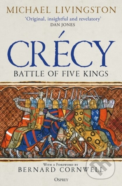 Crecy (Battle of Five Kings) - Dr Michael Livingston - kniha z kategorie Humanitní a společenské vědy
