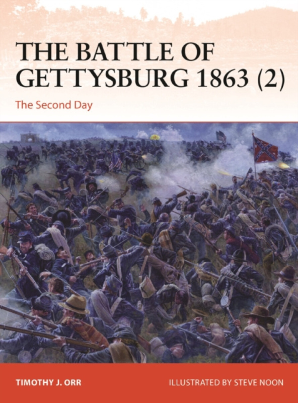 The Battle of Gettysburg 1863 (2) - Timothy Orr