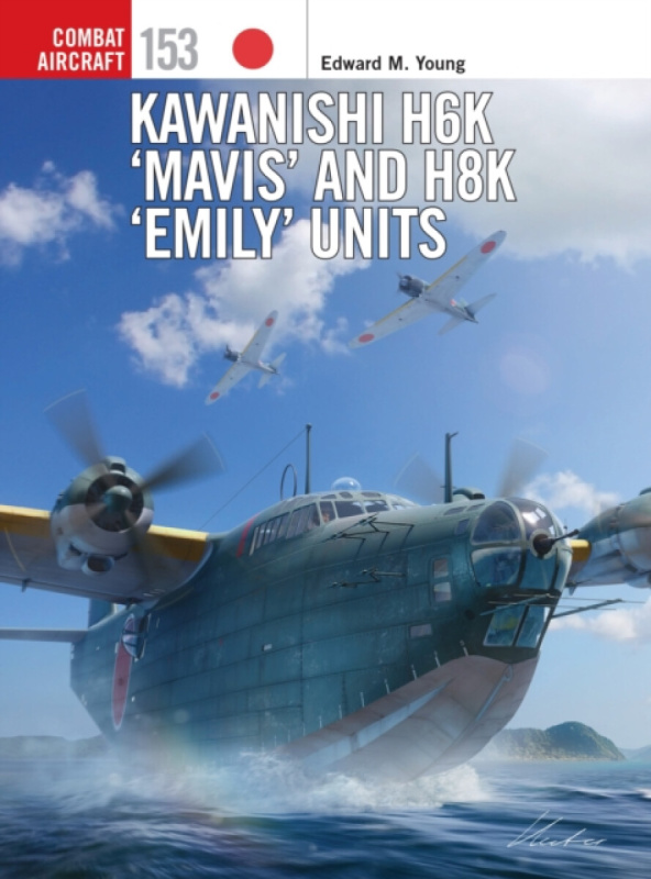 Kawanishi H6K ‘Mavis’ and H8K ‘Emily’ Units Bloomsbury Publishing PLC