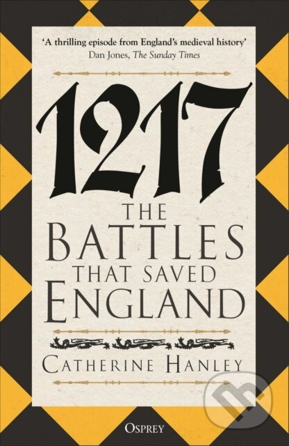 1217 (The Battles that Saved England) - Dr Catherine Hanley - kniha z kategorie Humanitní a společenské vědy