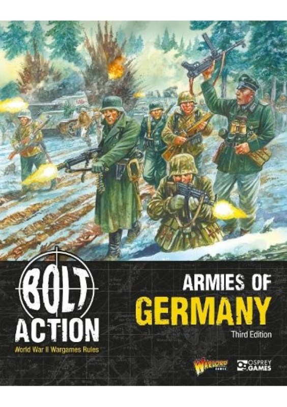 Bolt Action: Armies of Germany: Third Edition Bloomsbury Publishing PLC