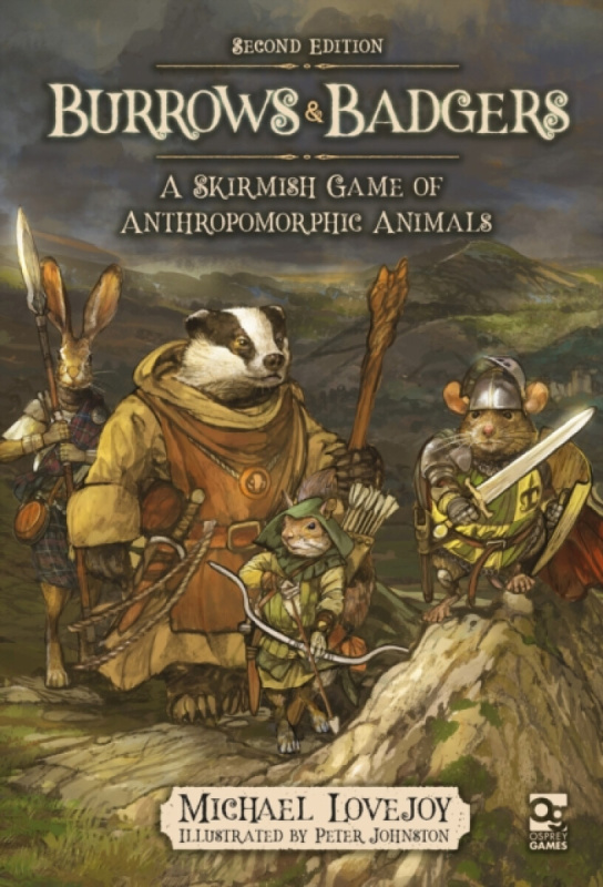 Burrows a Badgers: Second Edition, A Skirmish Game of Anthropomorphic Animals Bloomsbury Publishing PLC