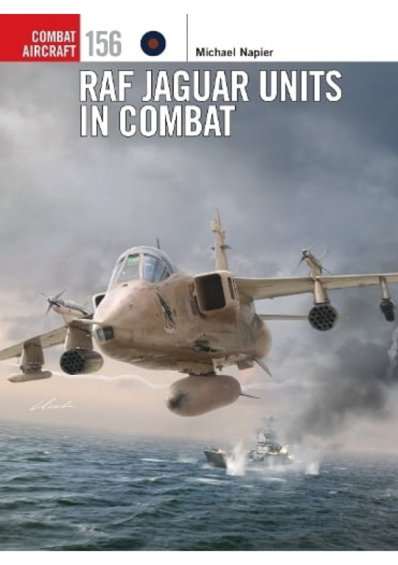 RAF Jaguar Units in Combat Bloomsbury Publishing PLC