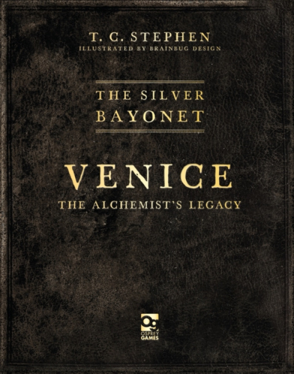 Bloomsbury Publishing PLC Silver Bayonet: Venice: The Alchemist's Legacy - Stephen, T. C.
