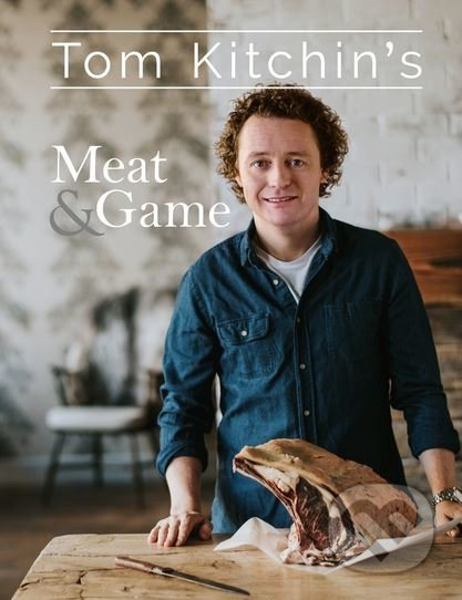 Tom Kitchin's Meat and Game - Tom Kitchin - kniha z kategorie Kuchařky