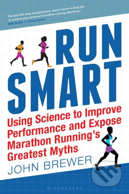 Run Smart (Using Science to Improve Performance and Expose Marathon Running’s Greatest Myths) - kniha z kategorie Individuální sporty