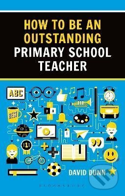 How to be an Outstanding Primary School Teacher 2nd edition - kniha z kategorie Pedagogika