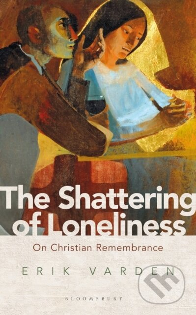 The Shattering of Loneliness (On Christian Remembrance) - kniha z kategorie Filozofie