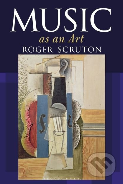 Music as an Art - Roger Scruton - kniha z kategorie Hudba