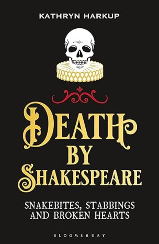 Death By Shakespeare (Snakebites, Stabbings and Broken Hearts) - kniha z kategorie Odborné a naučné