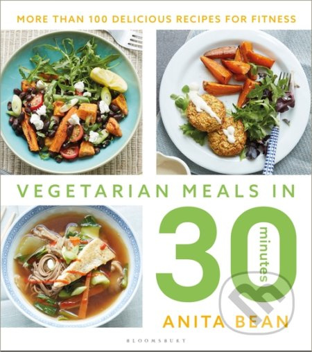 Vegetarian Meals in 30 Minutes (More than 100 delicious recipes for fitness) - kniha z kategorie Kuchařky