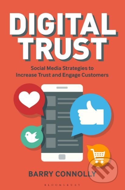 Digital Trust (Social Media Strategies to Increase Trust and Engage Customers) - kniha z kategorie Marketing