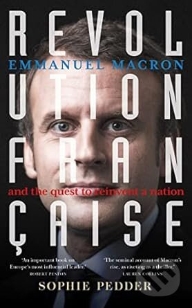 Revolution Française (Emmanuel Macron and the quest to reinvent a nation) - kniha z kategorie Historie