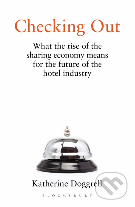 Checking Out (What the Rise of the Sharing Economy Means for the Future of the Hotel Industry) - kniha z kategorie Podnikání