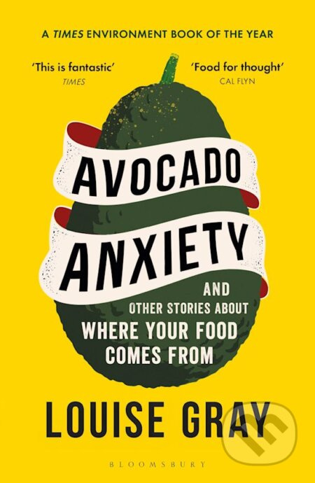 Avocado Anxiety (and Other Stories About Where Your Food Comes From) - kniha z kategorie Humanitní a společenské vědy