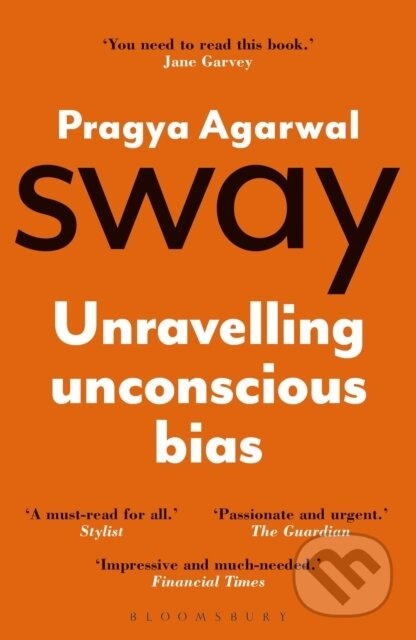 Sway (Unravelling Unconscious Bias) - Dr Pragya Agarwal - kniha z kategorie Humanitní a společenské vědy
