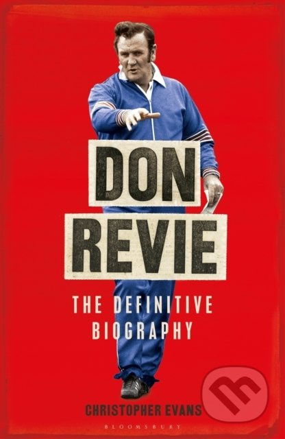 Don Revie (The Definitive Biography) - Christopher Evans - kniha z kategorie Životopisy