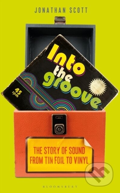 Into the Groove (The Story of Sound From Tin Foil to Vinyl) - kniha z kategorie Dějiny hudby