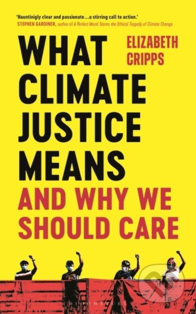 What Climate Justice Means And Why We Should Care - Elizabeth Cripps - kniha z kategorie Ekologie