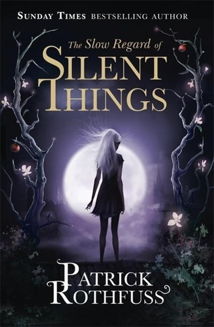 The Slow Regard of Silent Things (A Kingkiller Chronicle Novella) - kniha z kategorie Beletrie pro děti