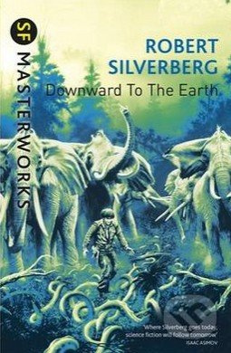 Downward to the Earth - Robert Silverberg - kniha z kategorie Sci-fi