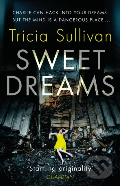 Sweet Dreams - Tricia Sullivan - kniha z kategorie Sci-fi