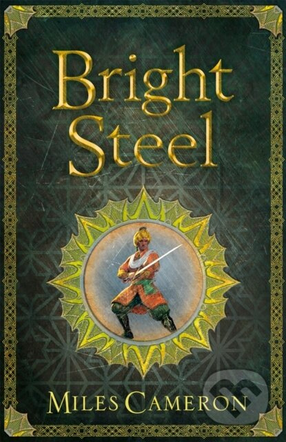 Bright Steel (Masters and Mages Book Three) - Miles Cameron - kniha z kategorie Fantasy