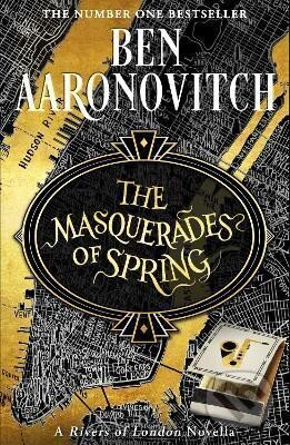 The Masquerades of Spring (The Brand New Rivers of London Novella) - kniha z kategorie Fantasy