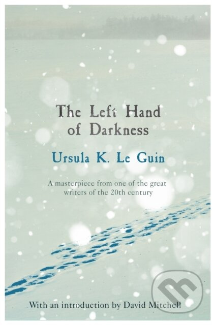 The Left Hand of Darkness (A groundbreaking feminist literary masterpiece) - kniha z kategorie Společenská beletrie