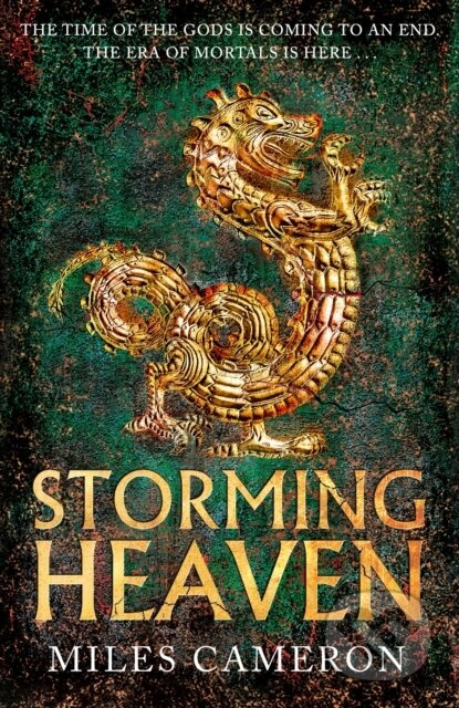 Storming Heaven (The Age of Bronze: Book 2) - Miles Cameron - kniha z kategorie Fantasy