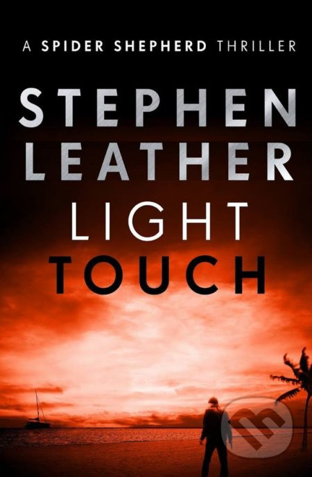 Light Touch - Stephen Leather - kniha z kategorie Thrillery