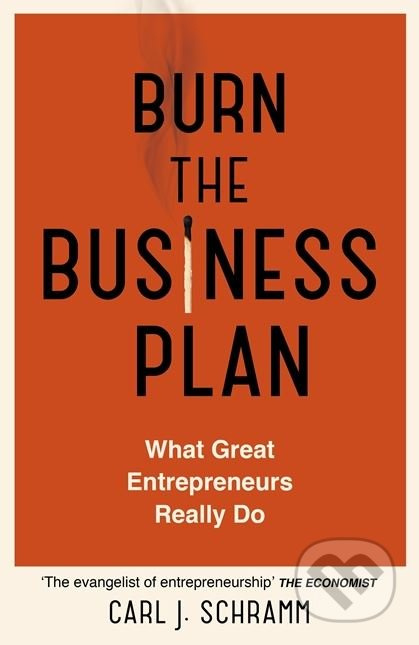 Burn The Business Plan (What Great Entrepreneurs Really Do) - kniha z kategorie Podnikání