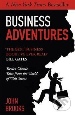 Business Adventures (Twelve Classic Tales from the World of Wall Street)