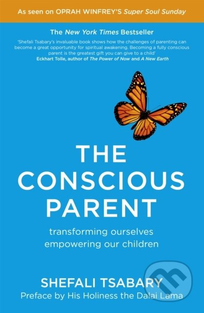 The Conscious Parent (Transforming Ourselves, Empowering Our Children) - kniha z kategorie Humanitní a společenské vědy