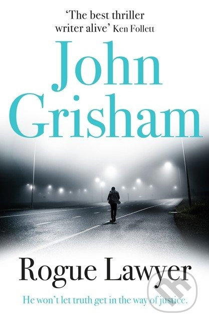 Rogue Lawyer - John Grisham