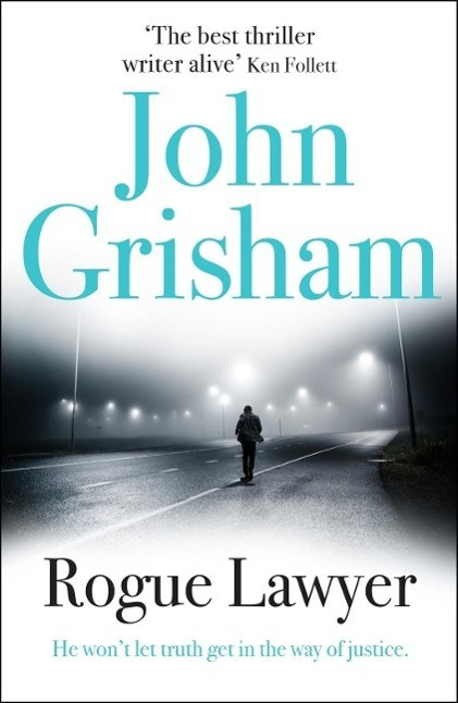 Rogue Lawyer - John Grisham - kniha z kategorie Thrillery