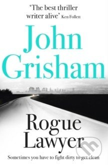 Rogue Lawyer - John Grisham - kniha z kategorie Thrillery