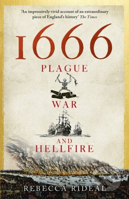 1666 (Plague, War and Hellfire) - Rebecca Rideal - kniha z kategorie Historie