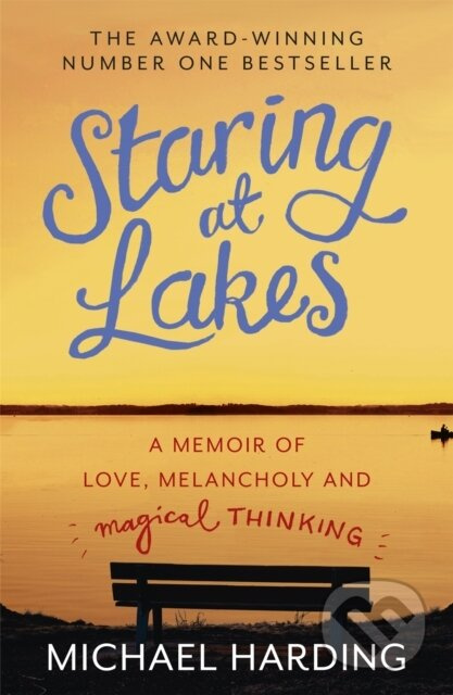 Staring at Lakes (A Memoir of Love, Melancholy and Magical Thinking) - kniha z kategorie Literární věda