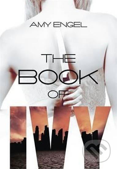 The Book of Ivy - Amy Engel