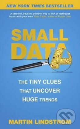 Small Data (The Tiny Clues That Uncover Huge Trends) - kniha z kategorie Podnikání
