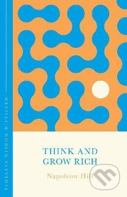 Think and Grow Rich (The Concise Classic) - Napoleon Hill - kniha z kategorie Byznys a management