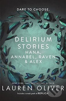 Delirium Stories (Hana, Annabel, Raven and Alex) - Lauren Oliver - kniha z kategorie Beletrie