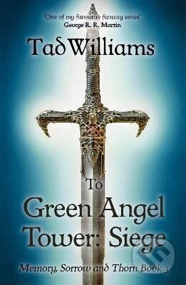 To Green Angel Tower (Memory, Sorrow & Thorn 3) - Tad Williams