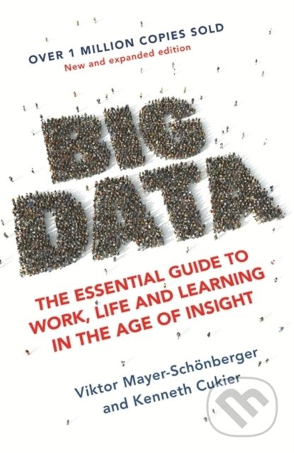 Big Data (The Essential Guide to Work, Life and Learning in the Age of Insight) - kniha z kategorie Odborné a naučné