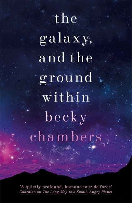The Galaxy, and the Ground Within - Becky Chambers - kniha z kategorie Sci-fi